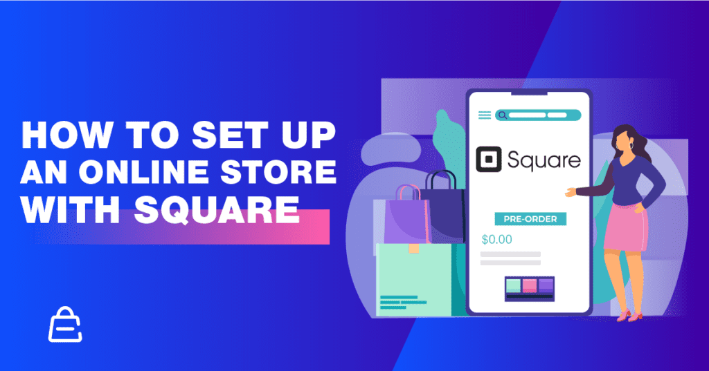 How to Set Up a Square Online Store (For Free)