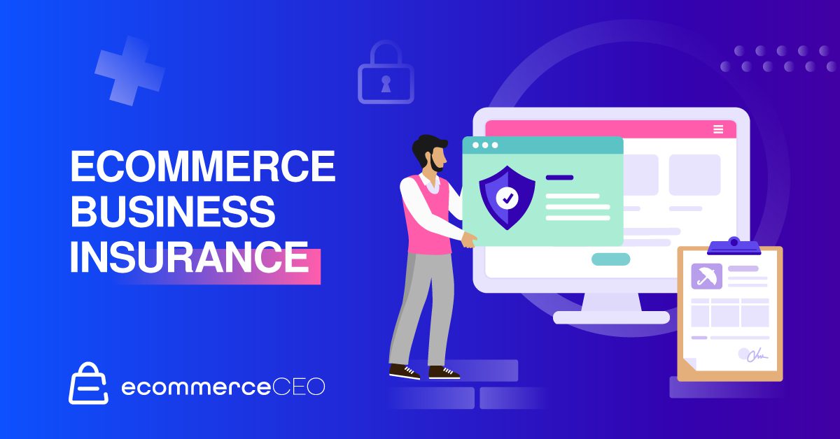 12 Best Ecommerce Business Insurance Options & How to Choose