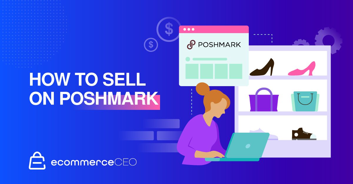 How to Sell on Poshmark: Guide to Making More Money From Day 1