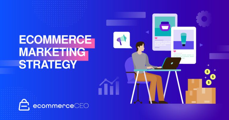 Ecommerce Marketing Strategy