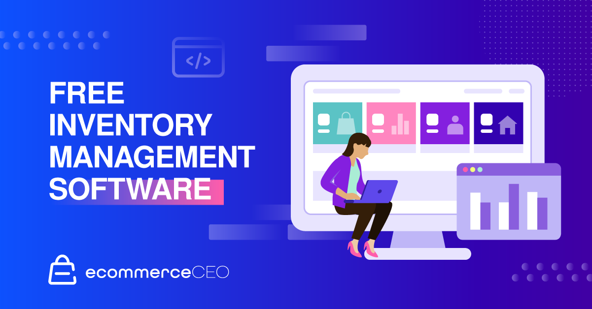 Top 11 Inventory Software Management Free for 2022 [Reviewed]