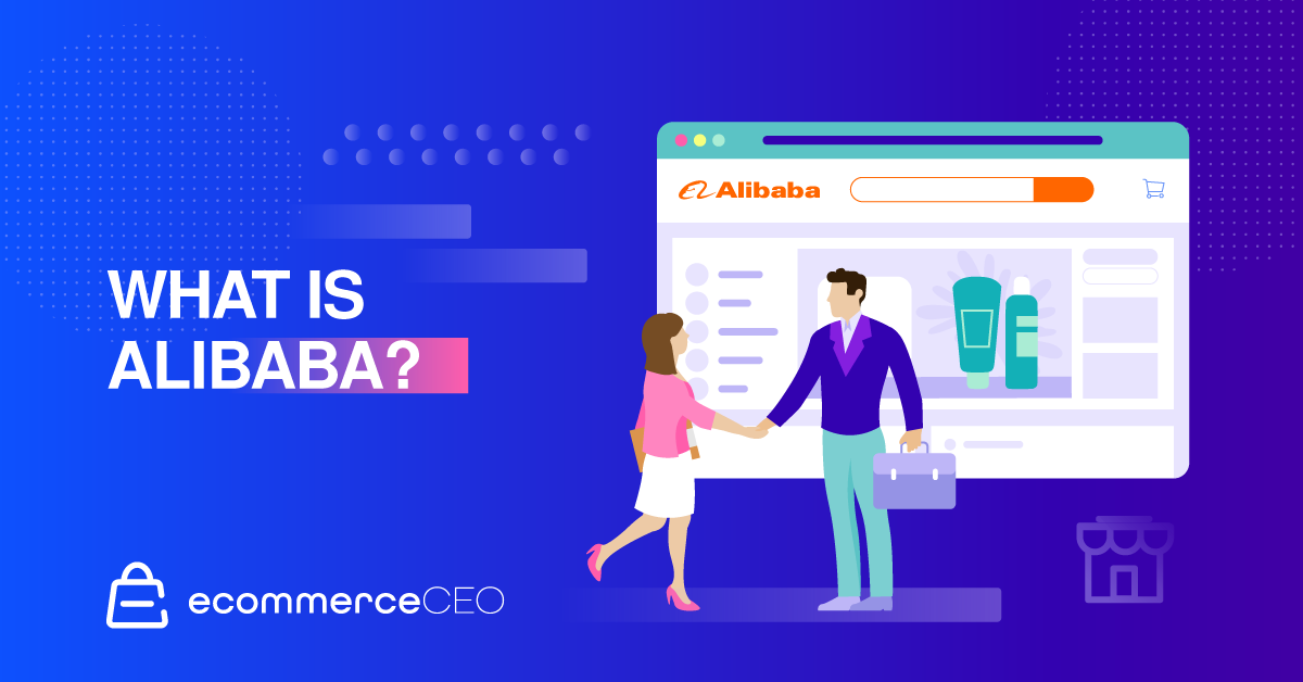 What Is Alibaba Everything You Need To Know